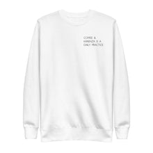 Load image into Gallery viewer, Daily PRACTICE - Pullover Sweatshirt
